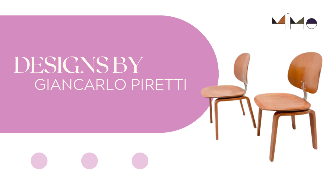 Designs By: Giancarlo Piretti