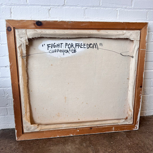 OIL ON CANVAS: "FIGHT FOR FREEDOM" BY CUPPINGER, 1968